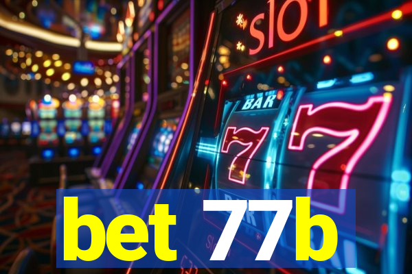 bet 77b